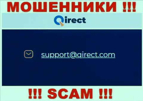Нельзя контактировать с Qirect, даже через электронную почту - это ушлые мошенники !!!