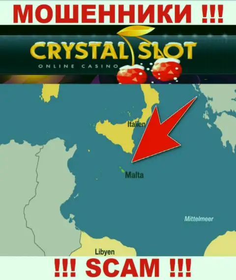 Мальта - именно здесь, в оффшорной зоне, зарегистрированы internet разводилы Crystal Slot