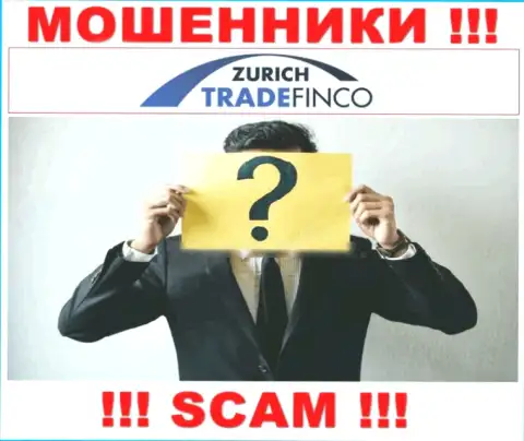 Мошенники ZurichTradeFinco Com не желают, чтоб кто-то узнал, кто управляет компанией