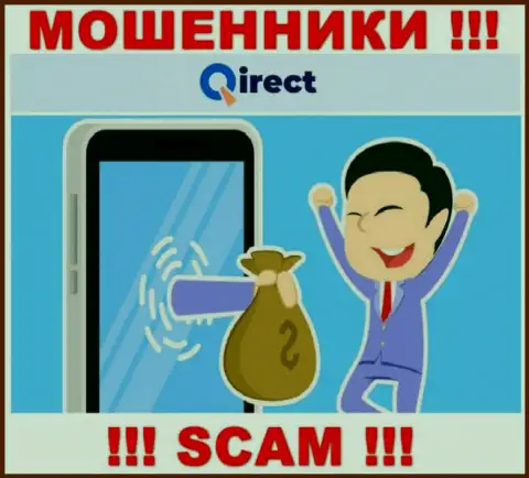 БУДЬТЕ ВЕСЬМА ВНИМАТЕЛЬНЫ !!! В компании Qirect Com надувают доверчивых людей, отказывайтесь взаимодействовать
