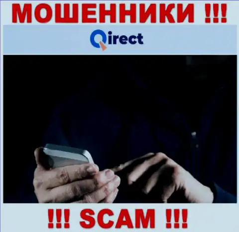 Если звонят из компании Qirect Limited, то в таком случае посылайте их подальше