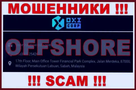 Из компании OXI Corp забрать обратно денежные средства не выйдет - данные интернет-жулики осели в оффшоре: 17th Floor, Main Office Tower Financial Park Complex, Jalan Merdeka, 87000, Wilayah Persekutuan Labuan, Sabah, Malaysia