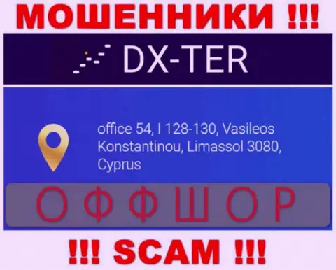 офис 54, I 128-130, Василеос Константину, Лимассол 3080, Кипр - это адрес регистрации организации DXTer, находящийся в оффшорной зоне