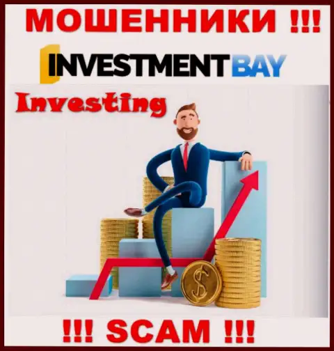 Не стоит верить, что область работы Investment Bay - Investing легальна - это разводняк