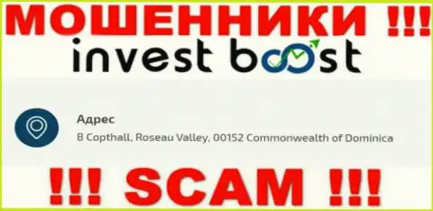 С компанией InvestBoost очень опасно совместно работать, поскольку их адрес в офшорной зоне - 8 Copthall, Roseau Valley, 00152 Commonwealth of Dominica