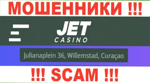 На web-портале Jet Casino приведен оффшорный адрес конторы - Джулианаплейн 36, Виллемстад, Кюрасао, будьте очень бдительны - это кидалы