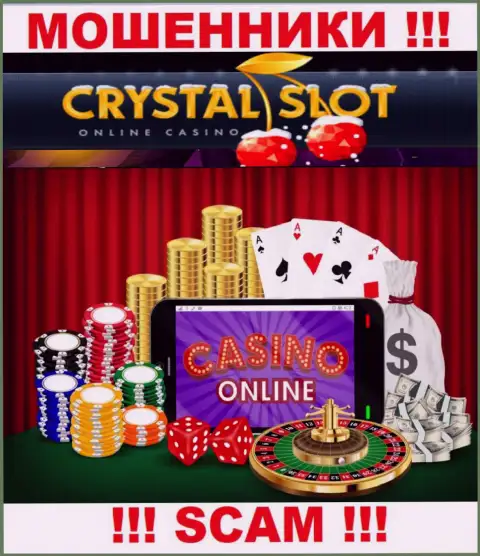CrystalSlot заявляют своим клиентам, что работают в сфере Internet-казино