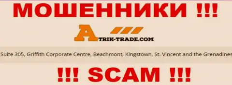 Посетив информационный ресурс Atrik-Trade можете увидеть, что расположены они в офшоре: Suite 305, Griffith Corporate Centre, Beachmont, Kingstown, St. Vincent and the Grenadines - это МОШЕННИКИ !!!