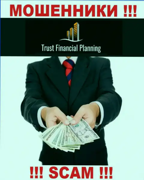 Trust-Financial-Planning - МОШЕННИКИ ! Уговаривают сотрудничать, вестись не нужно