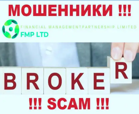 FMP Ltd - это еще один разводняк !!! Брокер - именно в такой области они и промышляют