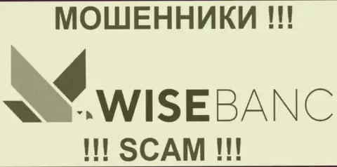 Wise Banc - это ВОРЮГИ !!! SCAM !!!
